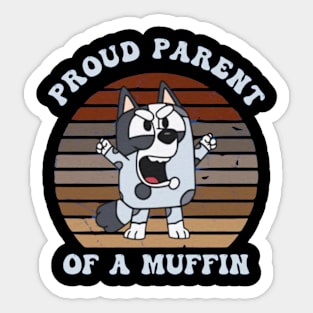 proud parent of a muffin Sticker